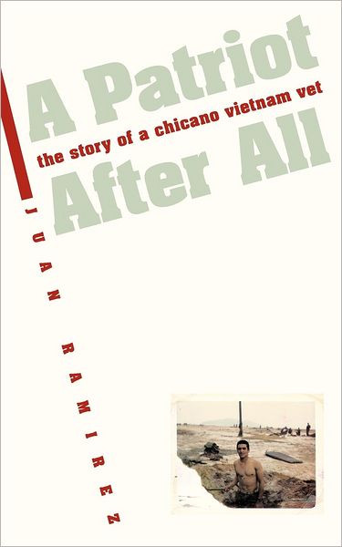 Cover for Juan Ramirez · Patriot After All: The Story of a Chicano Vietnam Vet (Paperback Book) (1999)