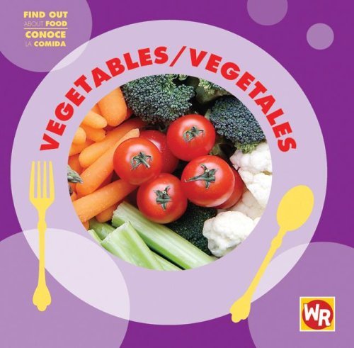 Cover for Tea Benduhn · Vegetables/ Vegetales (Find out About Food/ Conoce La Comida) (Spanish Edition) (Hardcover bog) [Spanish, Bilingual edition] (2007)