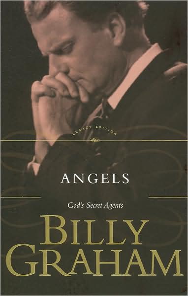 Angels - Billy Graham - Books - Thomas Nelson - 9780849910593 - November 21, 2011