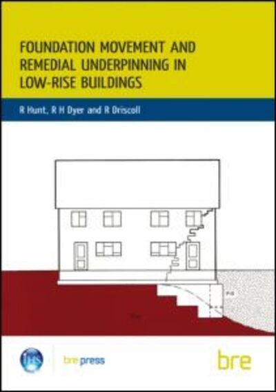 Cover for R. Hunt · Foundation Movement and Remedial Underpinning in Low-Rise Buildings: (BR 184) (Paperback Book) (1991)