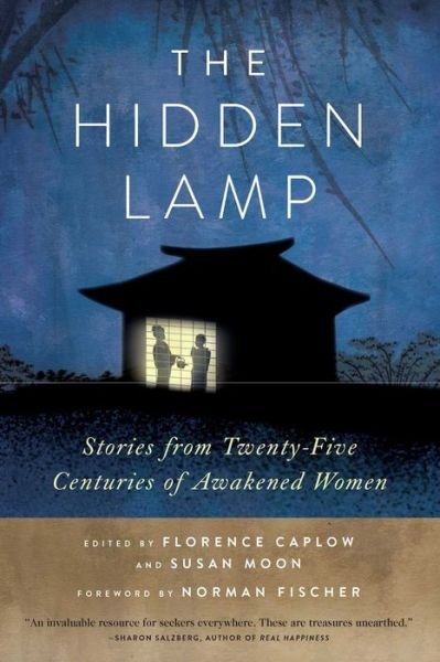 Cover for Zenshin Florence Caplow · The Hidden Lamp: Stories from Twenty-Five Centuries of Awakened Women (Pocketbok) (2013)