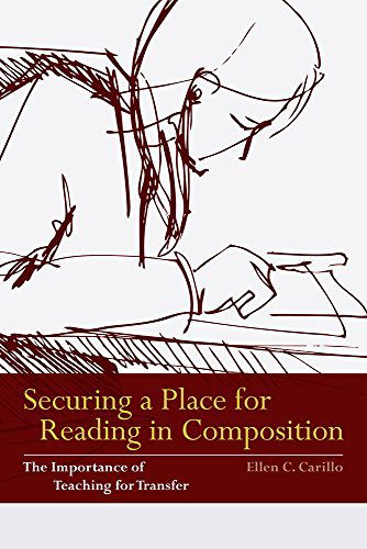 Cover for Ellen C. Carillo · Securing a Place for Reading in Composition: The Importance of Teaching for Transfer (Paperback Book) (2014)