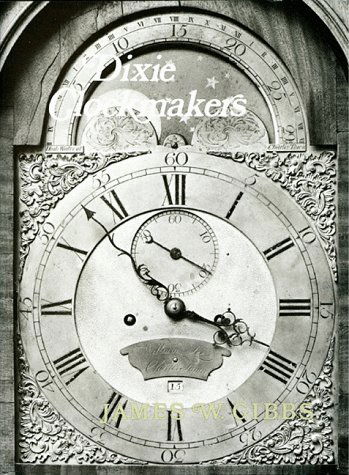 Cover for James Gibbs · Dixie Clockmakers (Hardcover Book) (1979)