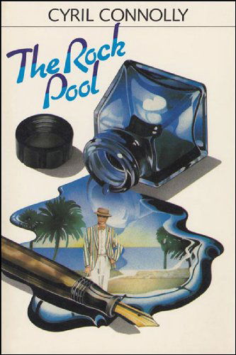 Cover for Cyril Connolly · The Rock Pool: a Novel (Paperback Book) [1st edition] (2007)