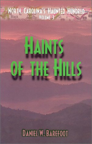 Cover for Daniel W. Barefoot · Haints of the Hills: North Carolina's Haunted Hundred Mountains (Paperback Book) (2002)