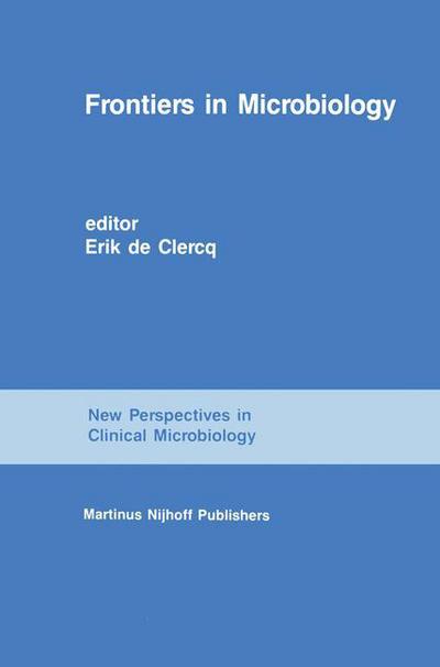 Cover for Clercq De · Frontiers in Microbiology: From Antibiotics to AIDS - New Perspectives in Clinical Microbiology (Hardcover Book) [1987 edition] (1987)