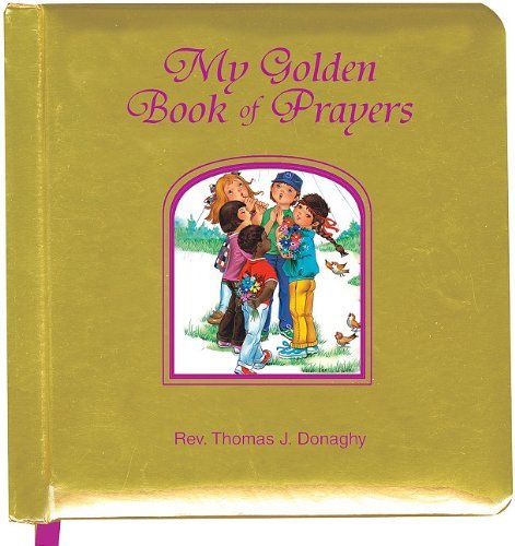 Cover for Thomas J. Donaghy · My Golden Book of Prayers (Kartonbuch) (2009)