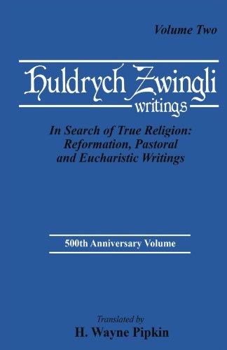 Cover for H. Wayne Pipkin · Huldrych Zwingli Writings: in Search of True Religion: Reformation, Pastoral and Eucharistic Writings, Vol. Two (Pittsburgh Theological Monographs, 12-13) (Pocketbok) [500 Anv edition] (1984)