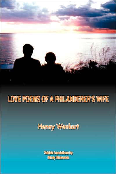 Cover for Henny Wenkart · Love Poems of a Philanderer's Wife (Taschenbuch) [Bilingual edition] (2007)