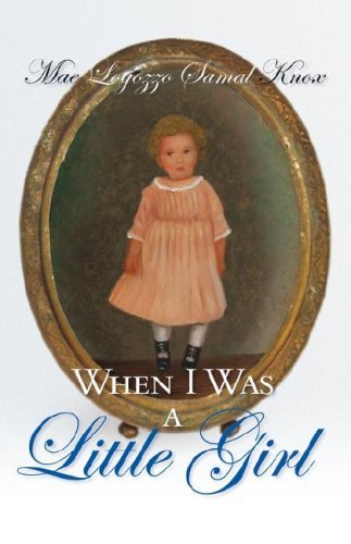 Cover for Mae Logozzo Samal Knox · When I Was a Little Girl (Taschenbuch) (2008)