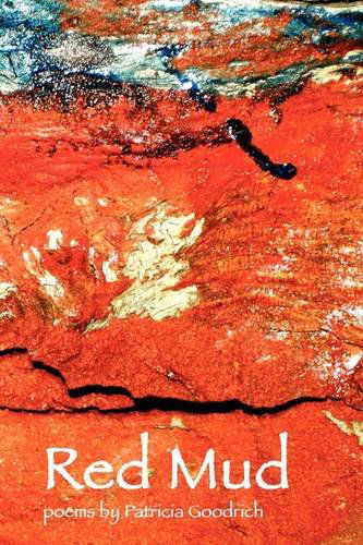 Red Mud - Patricia Goodrich - Livres - Virtual Artists Collective - 9780979882593 - 20 mars 2009