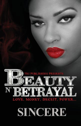 Cover for Sincere · Beauty N' Betrayal (Paperback Book) (2013)