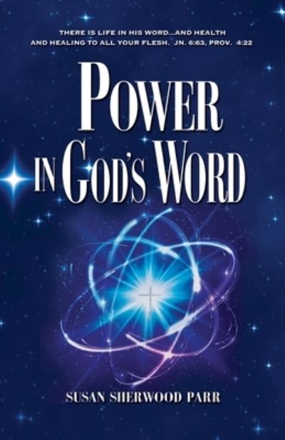 Power in God's Word - Susan Sherwood Parr - Muu - Word Productions - 9780990924593 - tiistai 3. marraskuuta 2015