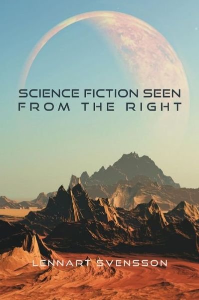 Cover for Lennart Svensson · Science Fiction Seen From the Right (Paperback Book) (2016)