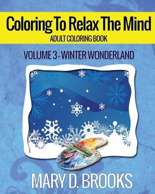 Mary D Brooks · Coloring To Relax The Mind (Paperback Book) (2015)