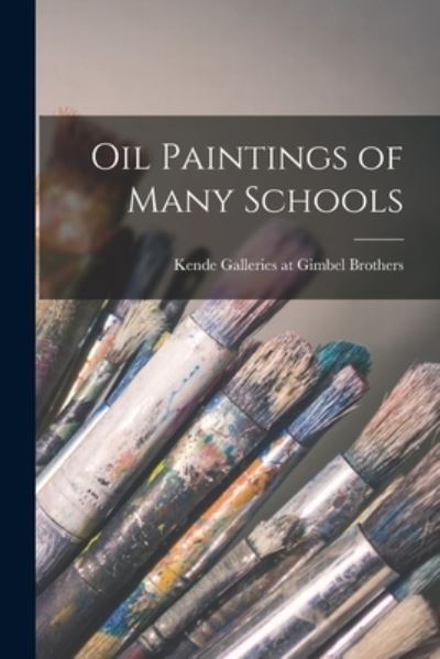 Cover for Kende Galleries at Gimbel Brothers · Oil Paintings of Many Schools (Paperback Book) (2021)