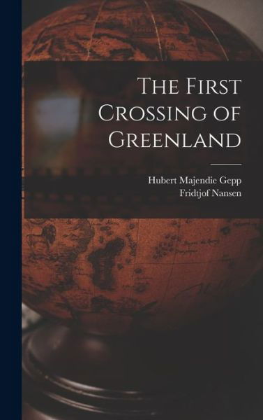 Cover for Fridtjof Nansen · The First Crossing of Greenland (Hardcover Book) (2022)