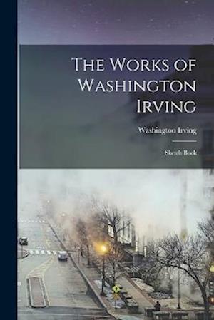 Cover for Washington Irving · Works of Washington Irving (Book) (2022)