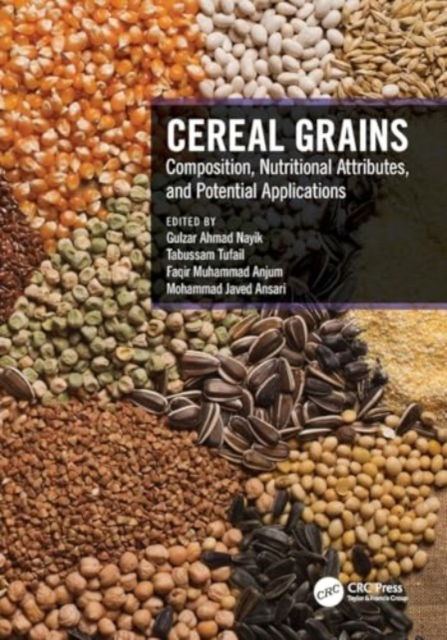 Cereal Grains: Composition, Nutritional Attributes, and Potential Applications -  - Böcker - Taylor & Francis Ltd - 9781032171593 - 29 november 2024