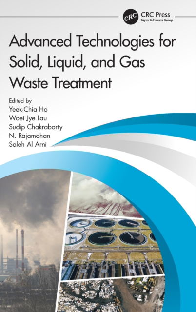 Advanced Technologies for Solid, Liquid, and Gas Waste Treatment -  - Książki - Taylor & Francis Ltd - 9781032197593 - 5 kwietnia 2023