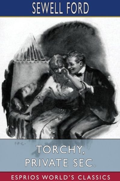 Cover for Sewell Ford · Torchy, Private Sec. (Esprios Classics) (Paperback Bog) (2024)