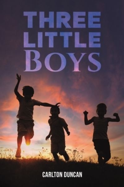 Cover for Carlton Duncan · Three Little Boys (Paperback Book) (2024)