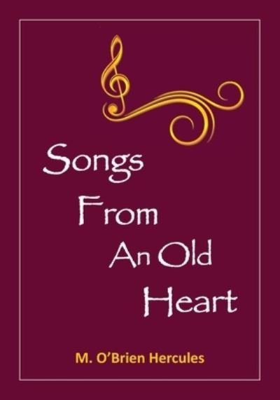 Cover for M Obrien Hercules · Songs From an Old Heart (Pocketbok) (2022)