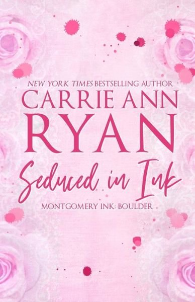 Seduced in Ink - Special Edition - Carrie Ann Ryan - Livres - Carrie Ann Ryan - 9781088020593 - 6 avril 2022