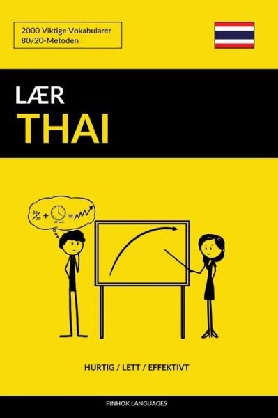 Cover for Pinhok Languages · Lær Thai - Hurtig / Lett / Effektivt : 2000 Viktige Vokabularer (Pocketbok) (2019)