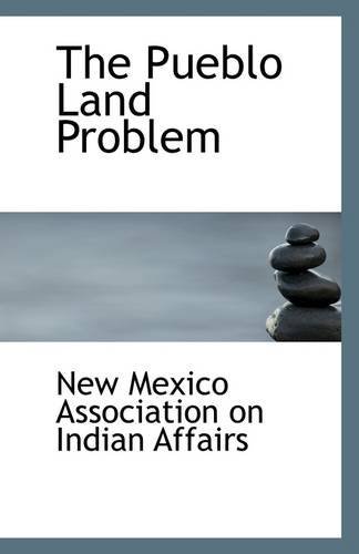 Cover for Ne Mexico Association on Indian Affairs · The Pueblo Land Problem (Paperback Book) (2009)