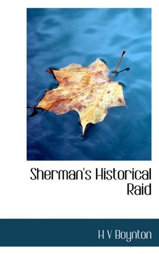 Cover for H V Boynton · Sherman's Historical Raid (Pocketbok) (2009)
