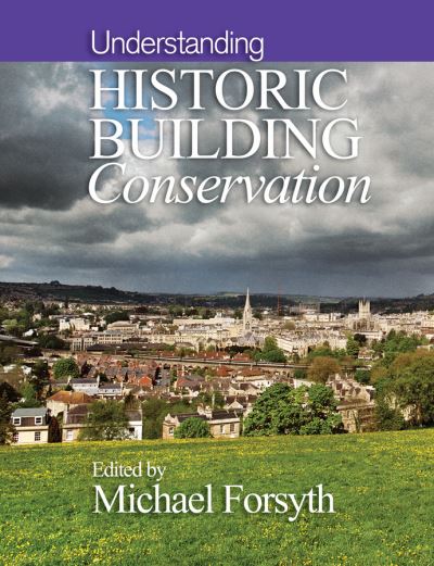 Cover for M Forsyth · Understanding Historic Building Conservation - Historic Building Conservation (Paperback Book) (2013)