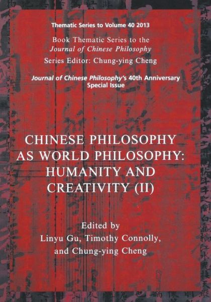 Cover for Linyu Gu · Chinese Philosophy as World Philosophy: Humanity and Creativity (II) - Journal of Chinese Philosophy Supplement (Paperback Book) (2014)