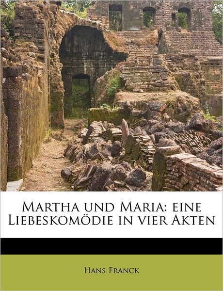 Cover for Franck · Martha und Maria: eine Liebeskom (Book) (2011)