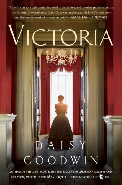 Cover for Daisy Goodwin · Victoria: A novel of a young queen by the Creator / Writer of the Masterpiece Presentation on PBS (Pocketbok) (2016)