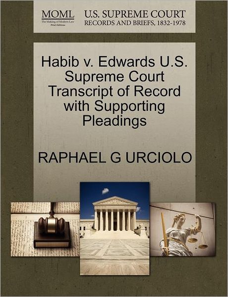 Cover for Raphael G Urciolo · Habib V. Edwards U.s. Supreme Court Transcript of Record with Supporting Pleadings (Paperback Book) (2011)
