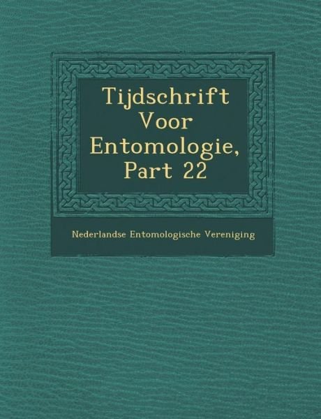 Cover for Nederlandse Entomologische Vereniging · Tijdschrift Voor Entomologie, Part 22 (Paperback Book) (2012)