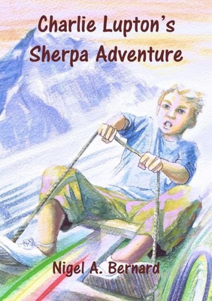 Cover for Nigel A. Bernard · Charlie Lupton's Sherpa Adventure (Paperback Book) (2014)