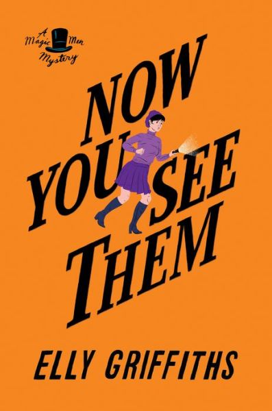 Now You See Them: A Mystery - Brighton Mysteries - Elly Griffiths - Kirjat - HarperCollins - 9781328971593 - tiistai 3. joulukuuta 2019