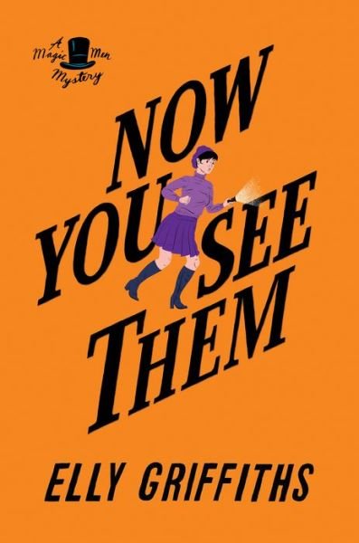Cover for Elly Griffiths · Now You See Them: A Mystery - Brighton Mysteries (Paperback Book) (2019)