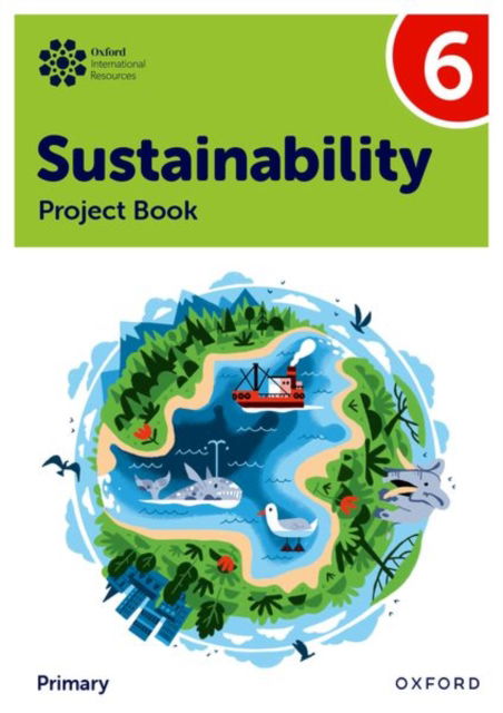 Cover for Jody Ellenby · Oxford International Sustainability: Project Book 6 (Primary) - Oxford International Sustainability (Paperback Book) (2025)