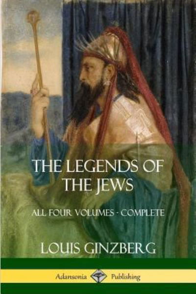 Cover for Louis Ginzberg · The Legends of the Jews (Paperback Book) (2018)