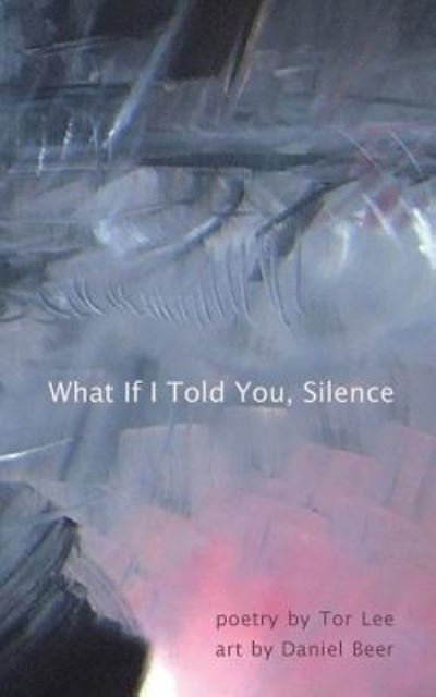 Cover for Tor Lee · What If I Told You, Silence (Taschenbuch) (2018)
