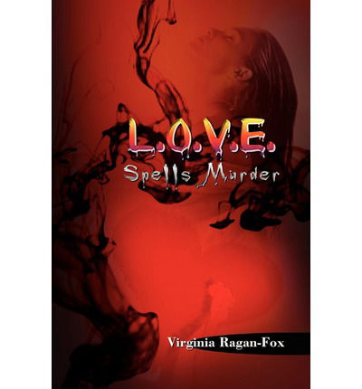Cover for Virginia Ragan-fox · L.o.v.e. Spells Murder (Paperback Book) (2002)