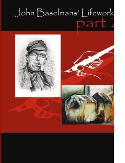 Cover for John Baselmans · John Baselmans' Lifework (Part 2) (Paperback Book) (2009)