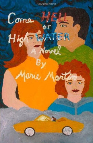 Cover for Marie Martin · Come Hell or High Water (Paperback Book) (2004)