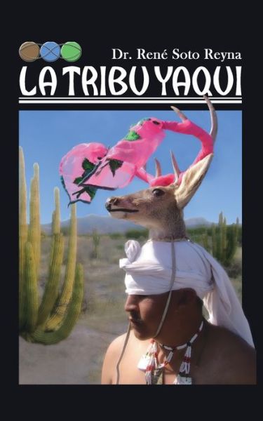 Cover for Rene Soto Reyna · La Tribu Yaqui (Paperback Book) (2007)