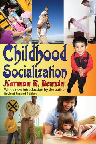 Cover for Norman K. Denzin · Childhood Socialization: Revised Second Edition (Paperback Bog) (2009)