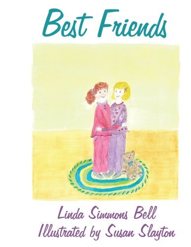Linda Bell · Best Friends: Illustrated by Susan Slayton (Paperback Book) (2006)