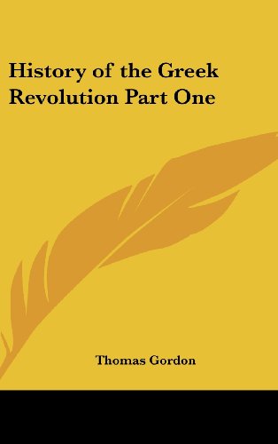 Cover for Thomas Gordon · History of the Greek Revolution Part One (Hardcover Book) (2004)